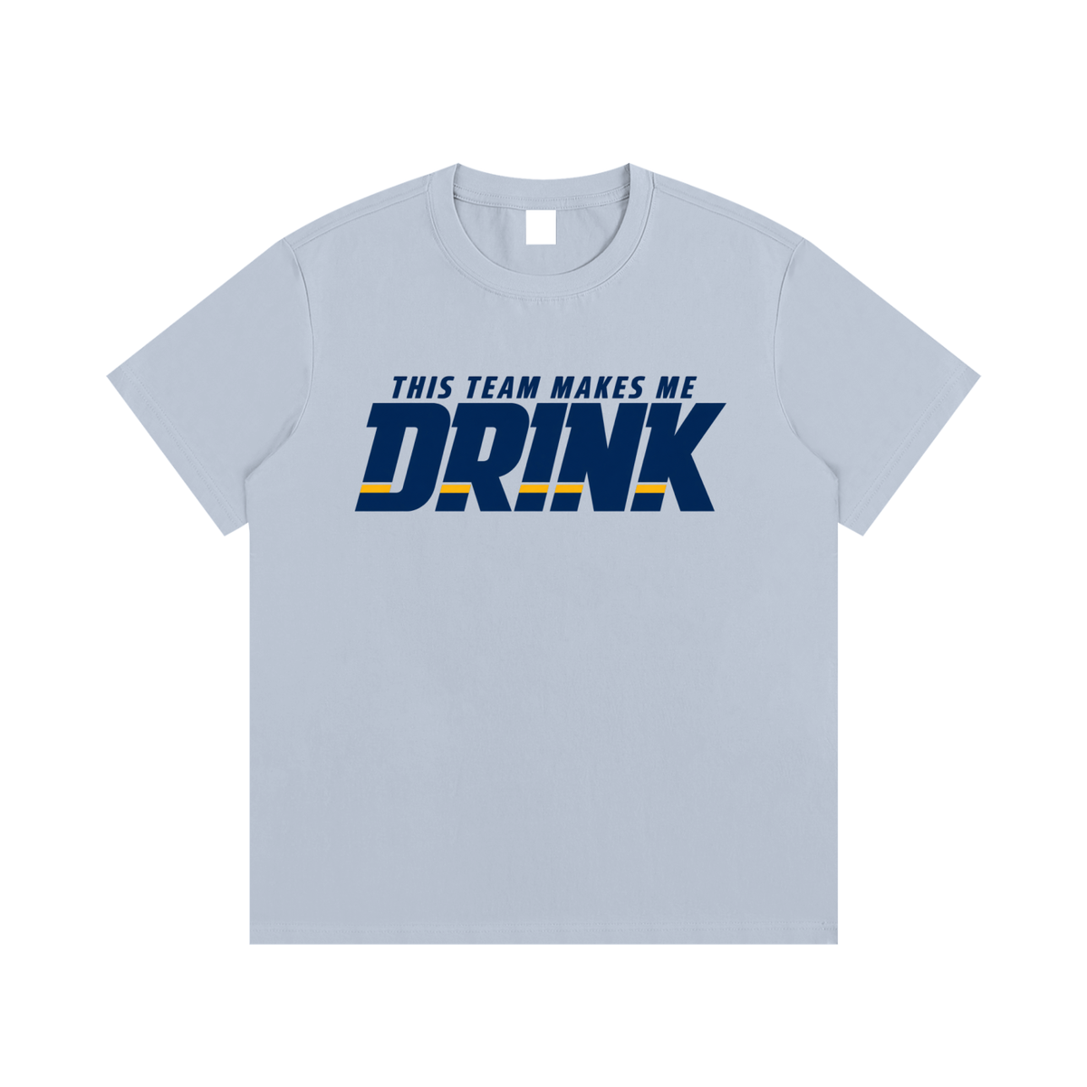 THIS TEAM MAKES ME DRINK (NAVY FONT) TEE