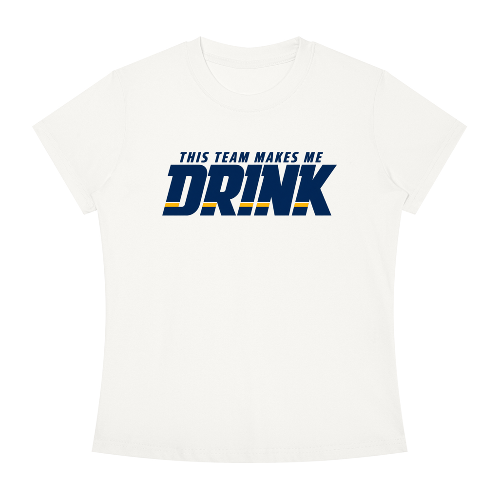 WOMEN'S | THIS TEAM MAKES ME DRINK (NAVY FONT