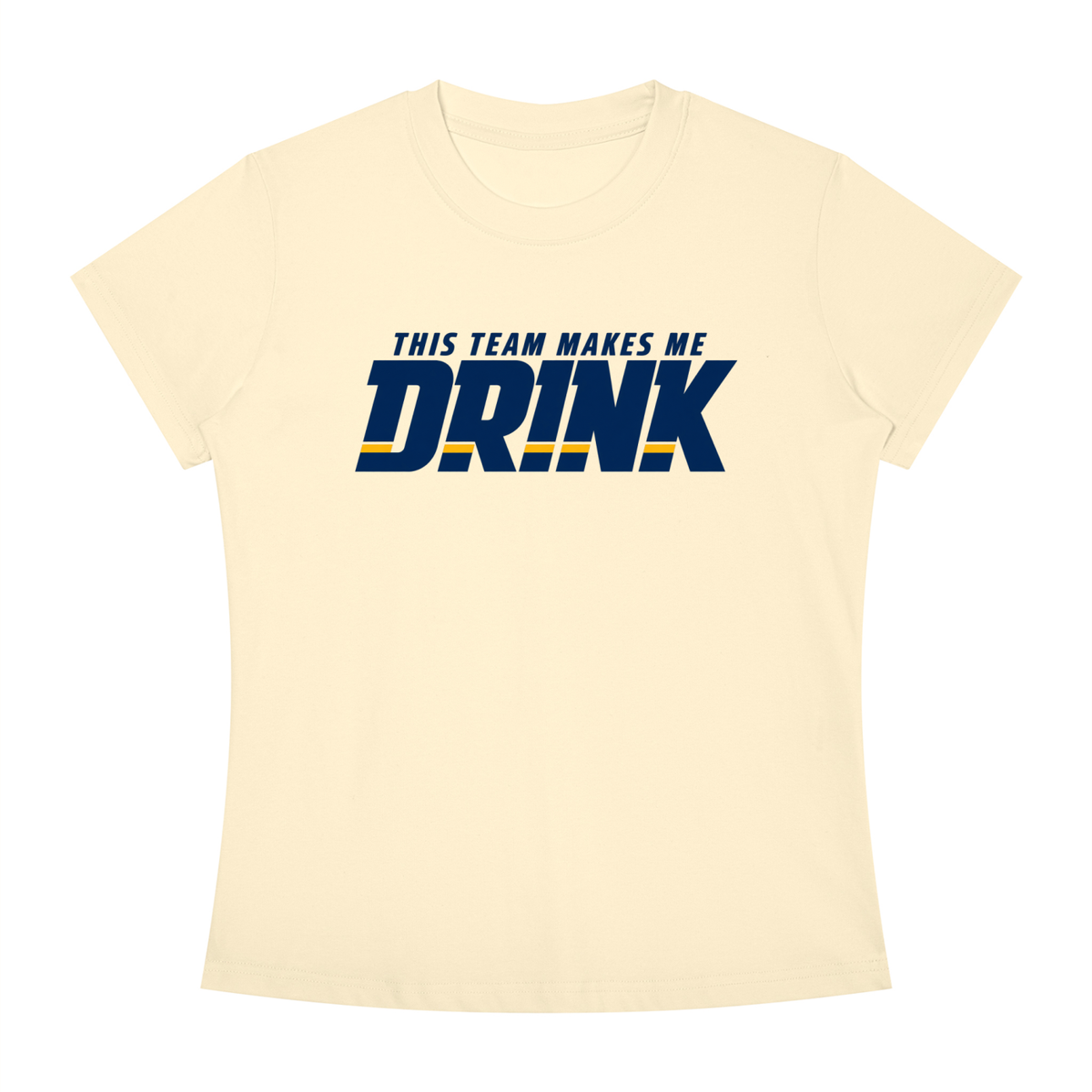 WOMEN'S | THIS TEAM MAKES ME DRINK (NAVY FONT