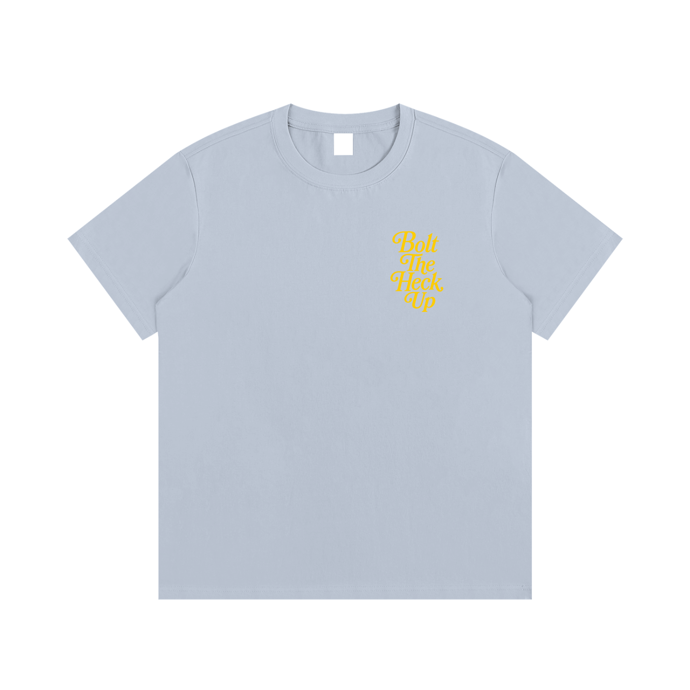 Bolt The Heck Up (Yellow Font) T-Shirt