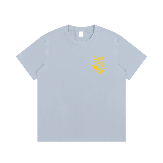 Bolt The Heck Up (Yellow Font) T-Shirt