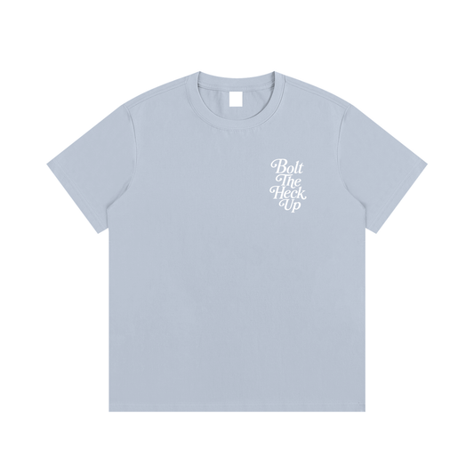 Bolt The Heck Up (White Font) T-Shirt