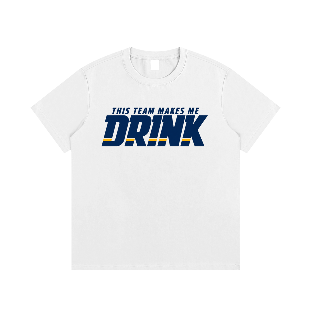 THIS TEAM MAKES ME DRINK (NAVY FONT) TEE