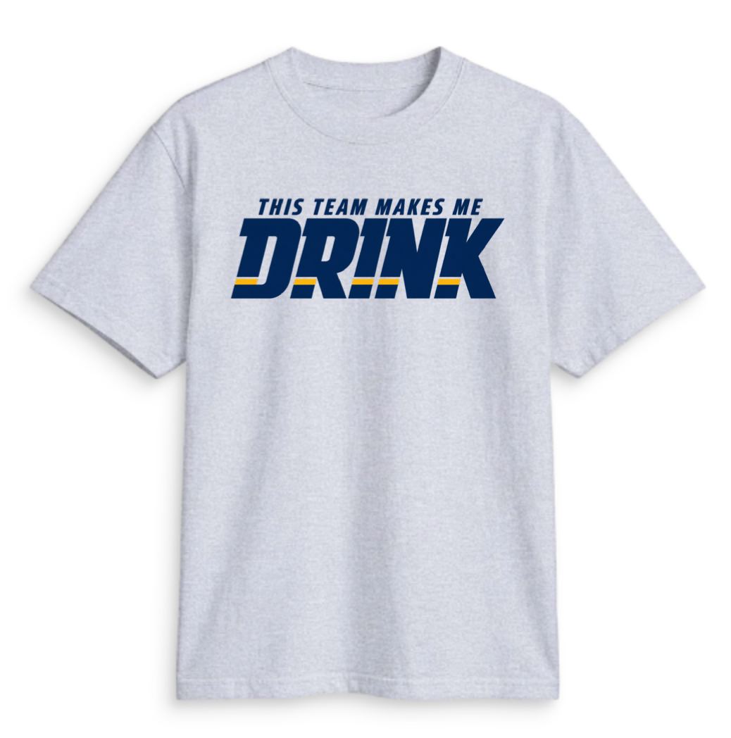 THIS TEAM MAKES ME DRINK (NAVY FONT)