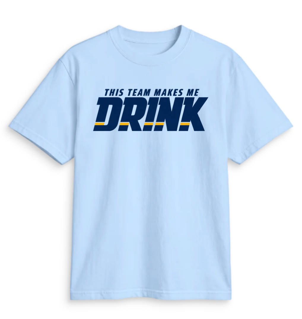 THIS TEAM MAKES ME DRINK (NAVY FONT)