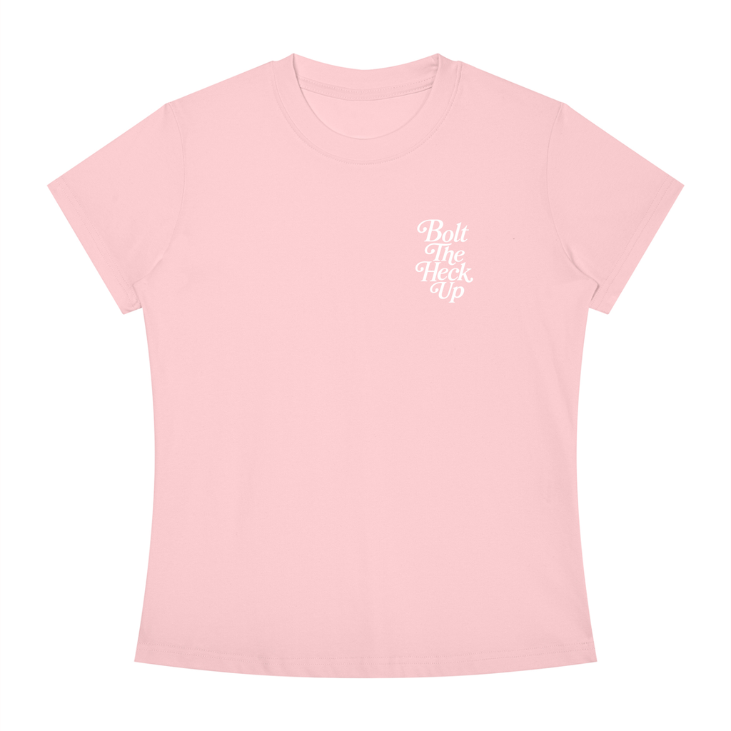 WOMEN'S | BOLT THE HECK UP (WHITE FONT)
