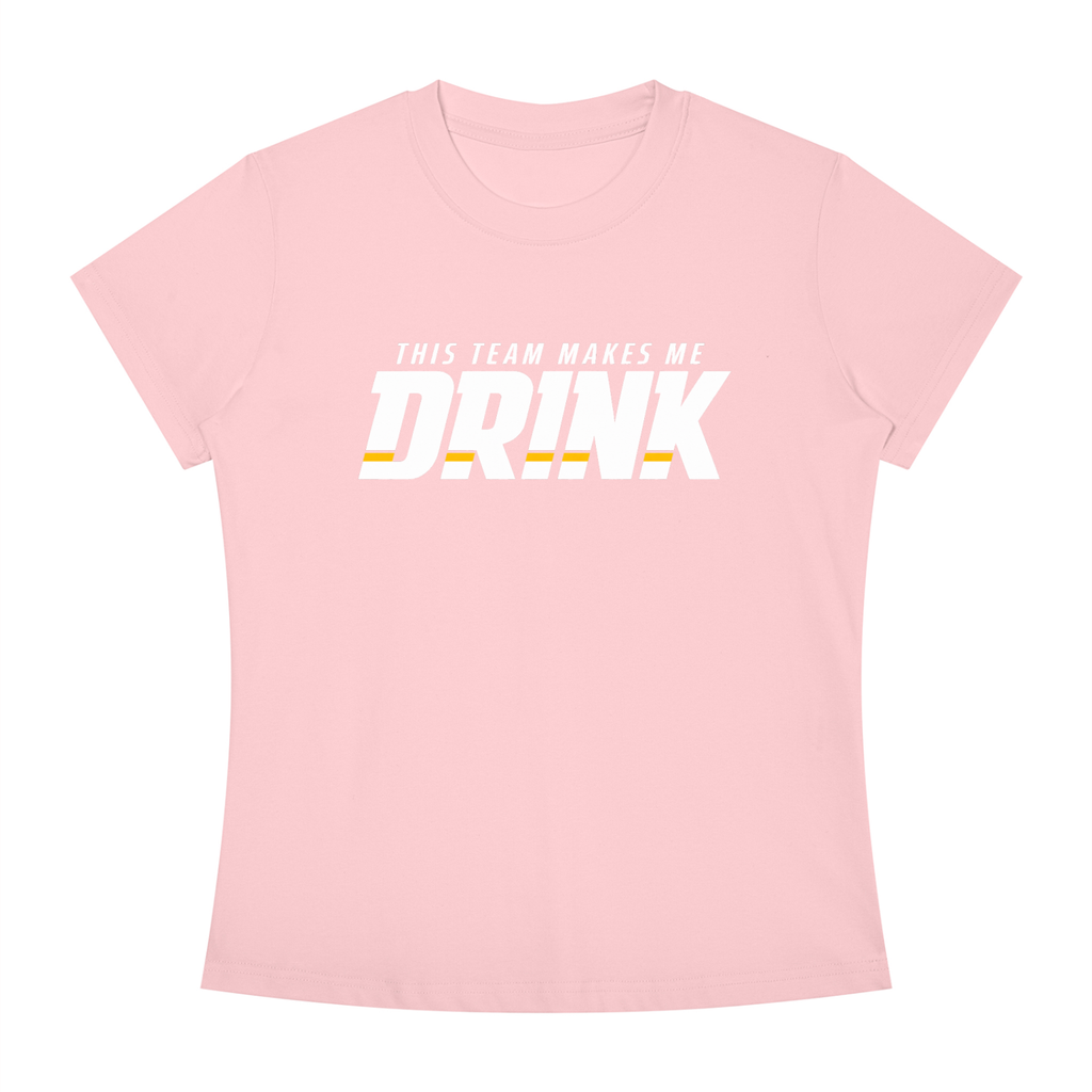 WOMEN'S | THIS TEAM MAKES ME DRINK