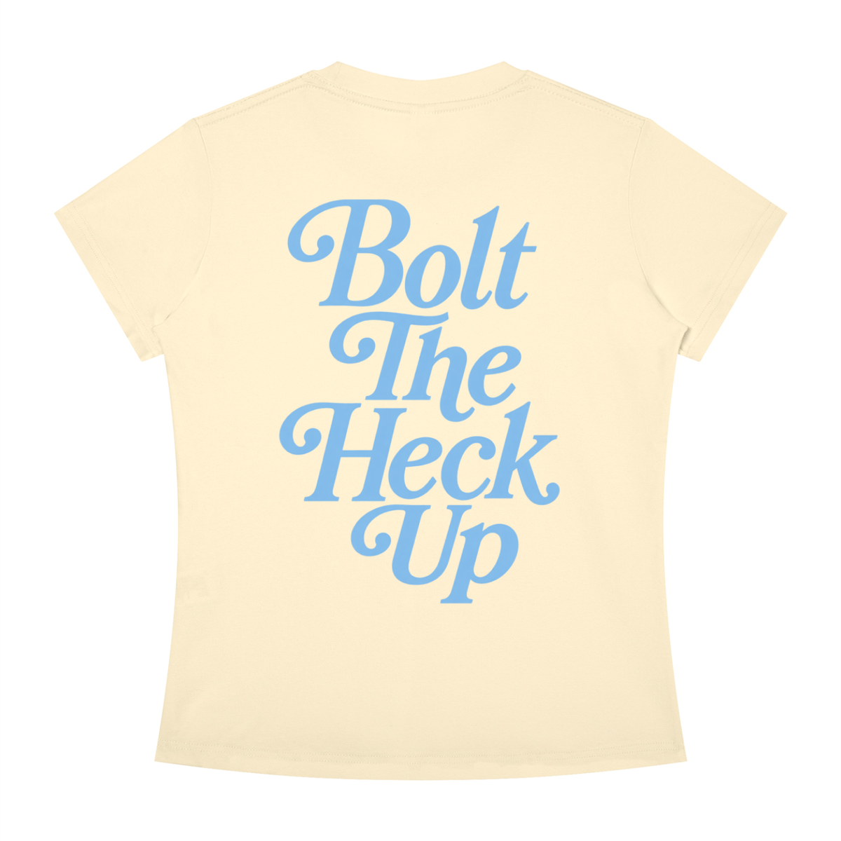 WOMEN'S | BOLT THE HECK UP (BLUE FONT)