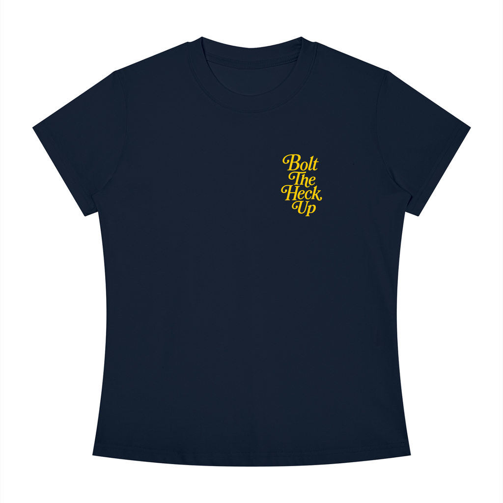 WOMEN'S | BOLT THE HECK UP TEE (YELLOW FONT)